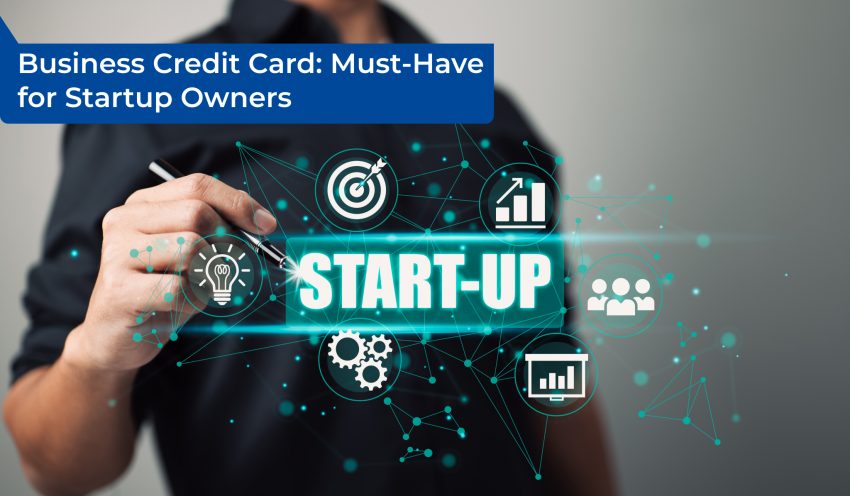 Business Credit Card Must-Have for Startup Owners